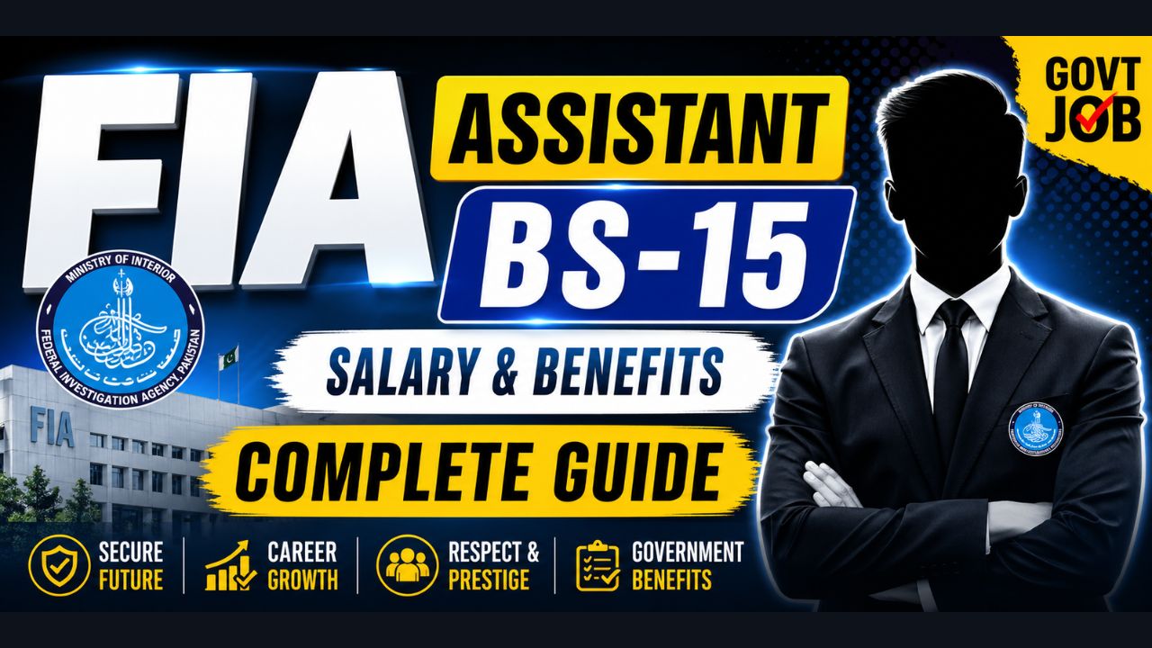 FIA Assistant (BS-15) Salary in Pakistan 2026